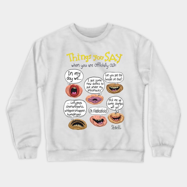 Old Sayings Crewneck Sweatshirt by macccc8